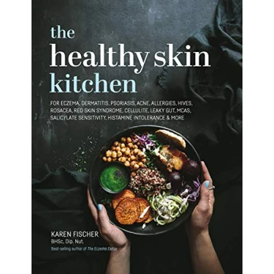 Afbeelding van The Healthy Skin Kitchen: For Eczema, Dermatitis, Psoriasis, Acne, Allergies, Hives, Rosacea, Red Syndrome, Cellulite, Leaky Gut, MCAS, Salicylate Sensitivity, Histamine Intolerance &amp; more