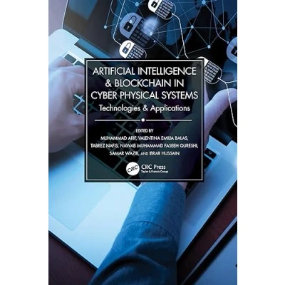 Afbeelding van Artificial Intelligence &amp; Blockchain in Cyber Physical Systems: Technologies Applications