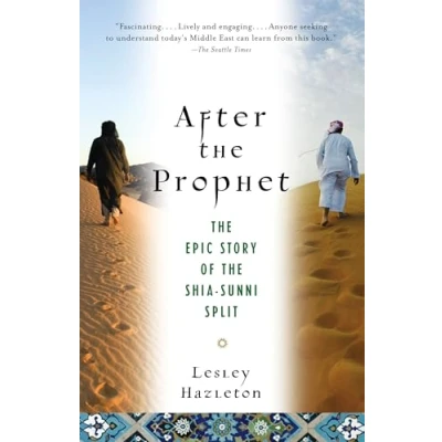 Afbeelding van After the Prophet: Epic Story of Shia Sunni Split in Islam