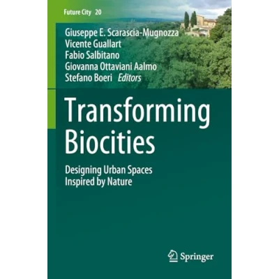 Afbeelding van Transforming Biocities: Designing Urban Spaces Inspired by Nature: 20