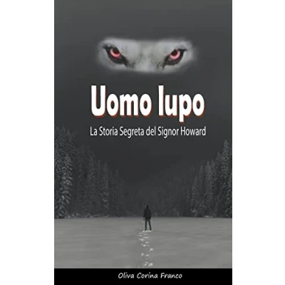 Afbeelding van Uomo lupo: La Storia Segreta del Signor Howard