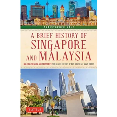 Afbeelding van A Brief History of Singapore and Malaysia: Multiculturalism Prosperity: The Shared Two Southeast Asian Tigers