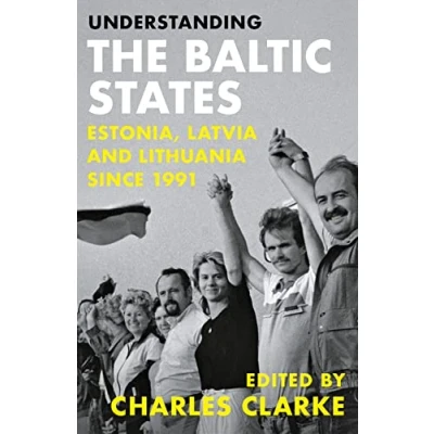 Afbeelding van Understanding the Baltic States: Estonia, Latvia and Lithuania since 1991