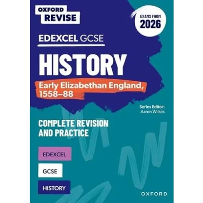 Afbeelding van Oxford Revise: Edexcel GCSE History: Early Elizabethan England, 1558 88 Complete Revision and Practice (Exams from 2026)