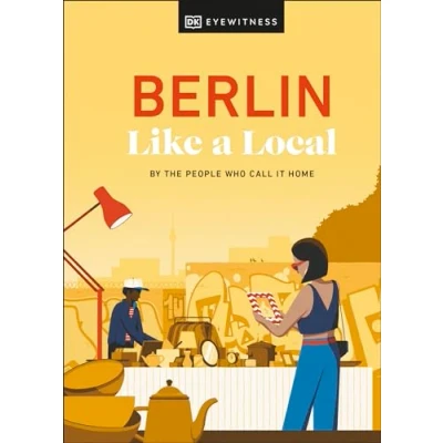 Afbeelding van Berlin Like a Local: By the People Who Call It Home