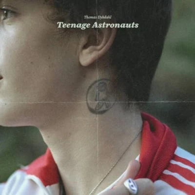 Afbeelding van Thomas Dybdahl Teenage Astronauts (LP)