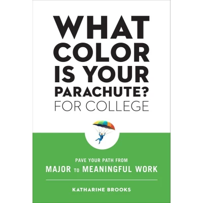 Afbeelding van What Color Is Your Parachute? for College: Pave Path from Major to Meaningful Work