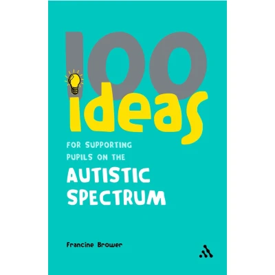 Afbeelding van 100 Ideas For Supporting Pupils On The Autistic Spectrum