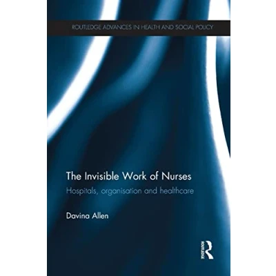 Afbeelding van The Invisible Work of Nurses