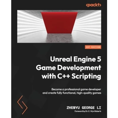 Afbeelding van Unreal Engine 5 game Development with C++ Scripting: Become a professional developer and create fully functional, high quality games