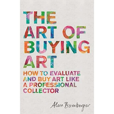 Afbeelding van The art of Buying Art: How to evaluate and buy like a professional collector
