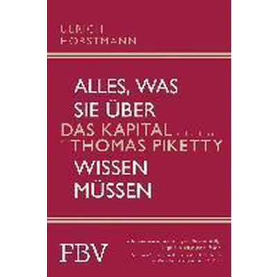 Afbeelding van Alles, was Sie über &quot;Das Kapital im 21. Jahrhundert&quot; von Thomas Piketty wissen müssen