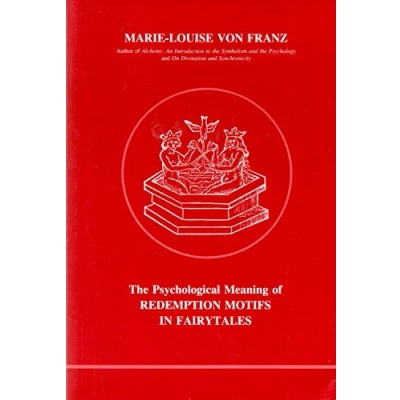 Afbeelding van Psychological Meaning of Redemption Motifs in Fairy Tales