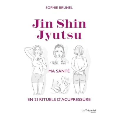 Afbeelding van Jin Shin Jyutsu, Ma santé en 21 rituels d&#039;acupressure