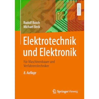 Afbeelding van Elektrotechnik und Elektronik: Für Maschinenbauer Verfahrenstechniker