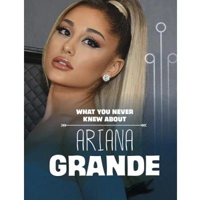 Afbeelding van What You Never Knew about Ariana Grande