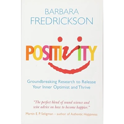 Afbeelding van Positivity: Groundbreaking Research to Release Your Inner Optimist and Thrive