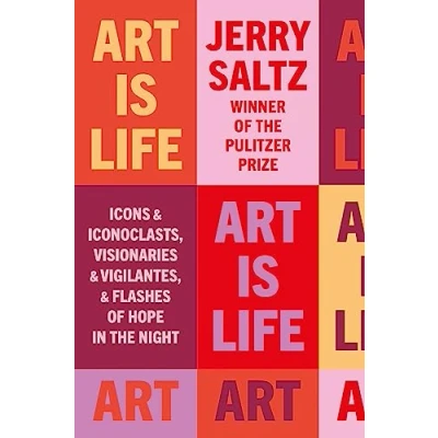 Afbeelding van Art is life: icons &amp; iconoclasts, visionaries vigilantes, flashes of hope in the night
