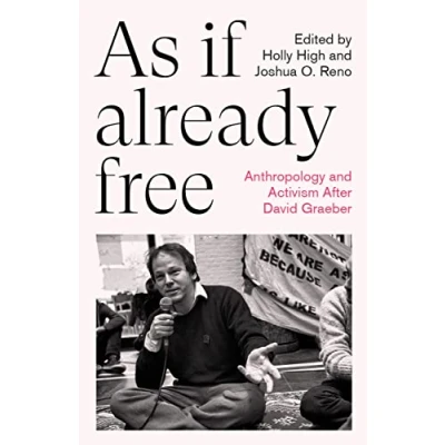 Afbeelding van As If Already Free: Anthropology and Activism After David Graeber