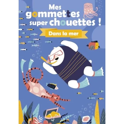 Afbeelding van Mes gommettes super chouettes ! Dans la mer Livre de décors à compléter avec des Dès 3 ans