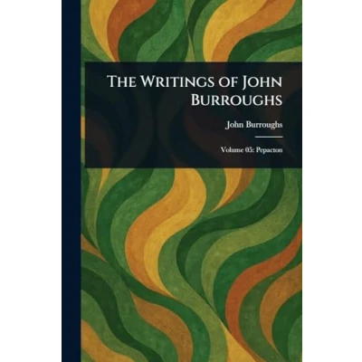 Afbeelding van The Writings of John Burroughs