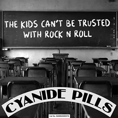 Afbeelding van Cyanide Pills Kids Can&#039;t Be Trusted With Rock&#039;n&#039;roll (Single)