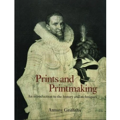 Afbeelding van Prints and Printmaking: An introduction to the history techniques