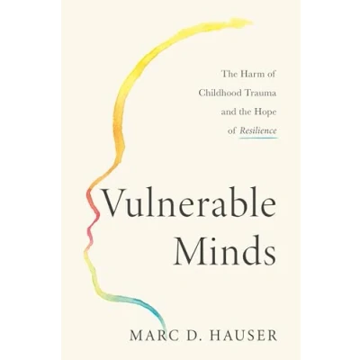Afbeelding van Vulnerable Minds: the Harm of Childhood Trauma and Hope Resilience