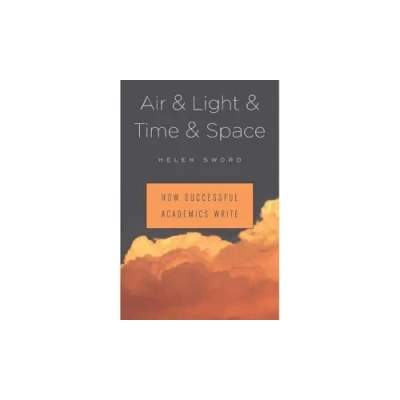 Afbeelding van Air &amp; Light Time Space: How Successful Academics Write