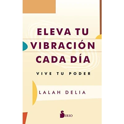 Afbeelding van ELEVA TU VIBRACIÓN CADA DÍA: VIVE PODER