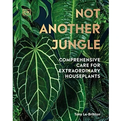 Afbeelding van Not Another Jungle: Comprehensive Care for Extraordinary Houseplants