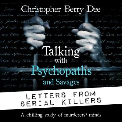 Afbeelding van Talking with Psychopaths and Savages: Letters from Serial Killers