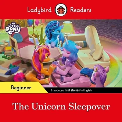 Afbeelding van Ladybird Readers Beginner Level My Little Pony The Unicorn Sleepover (ELT Graded Reader)
