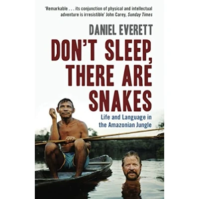 Afbeelding van Don&#039;t Sleep, There are Snakes: Life and Language in the Amazonian Jungle
