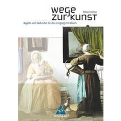 Afbeelding van Wege zur Kunst: Begriffe und Methoden für den Umgang mit Bildern: Schülerband