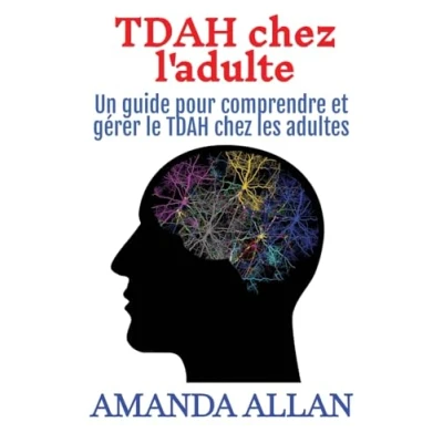 Afbeelding van TDAH chez l&#039;adulte: Un guide pour comprendre et gérer le les adultes