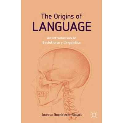 Afbeelding van The Origins of Language: An Introduction to Evolutionary Linguistics