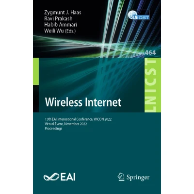 Afbeelding van Wireless Internet: 15th EAI International Conference, WiCON 2022, Virtual Event, November Proceedings: 464