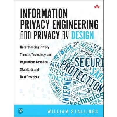 Afbeelding van Information Privacy Engineering and by Design: Understanding Threats, Technology, Regulations Based on Standards Best Practices