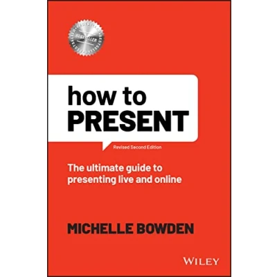 Afbeelding van How to Present: The Ultimate Guide Presenting Live and Online