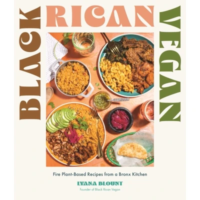 Afbeelding van Black Rican Vegan: Fire Plant Based Recipes from a Bronx Kitchen