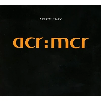 Afbeelding van A Certain Ratio acr:mcr (CD)
