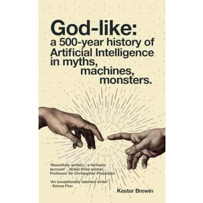 Afbeelding van God like: A 500 Year History of Artificial Intelligence in Myths, Machines, Monsters