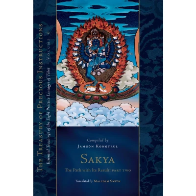 Afbeelding van Sakya: the Path with Its Result, Part Two: Essential Teachings of Eight Practice Lineages Tibet, Volume 6 (The Treasury Precious Instructions)