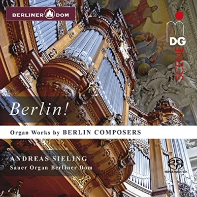 Afbeelding van Andreas Sieling Organ Works By Berlin Composers (Super Audio CD)