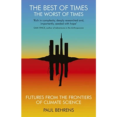 Afbeelding van the Best of Times, Worst Times: Futures from Frontiers Climate Science