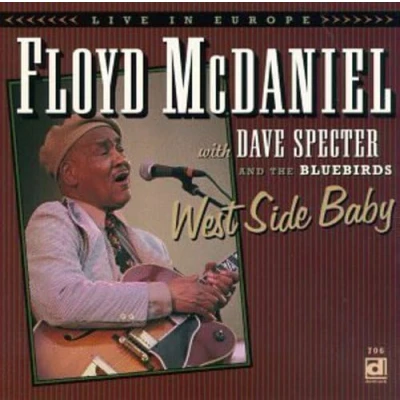 Afbeelding van Floyd McDaniel With Dave Specter And The Bluebirds West Side Baby: Live In Europe (CD)