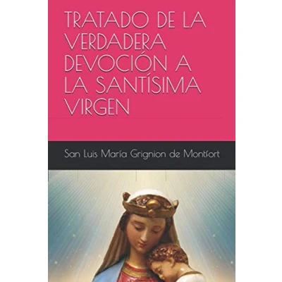 Afbeelding van TRATADO DE LA VERDADERA DEVOCIÓN A SANTÍSIMA VIRGEN