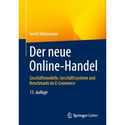 Afbeelding van Der neue Online Handel: Geschäftsmodelle, Geschäftssysteme und Benchmarks im E Commerce