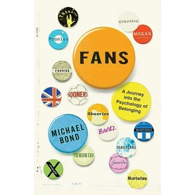 Afbeelding van Fans: A Journey into the Psychology of Belonging